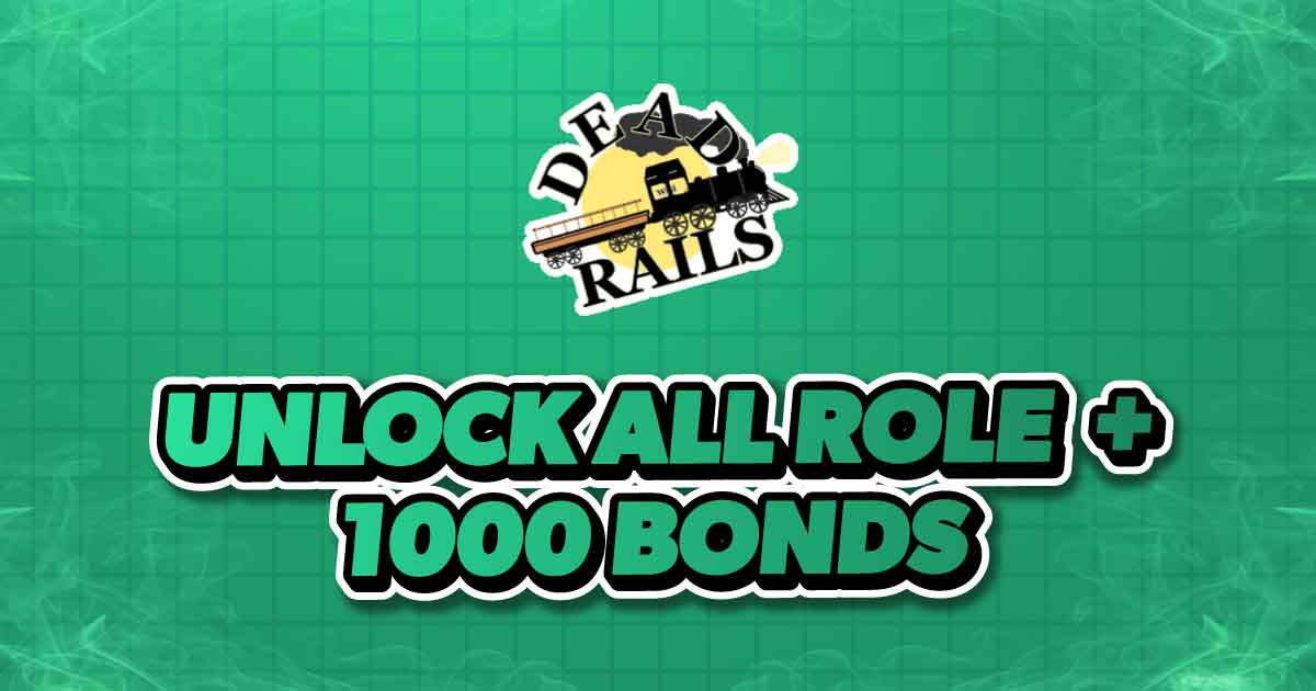 UNLOCK ALL ROLE + 1000 BONDS
