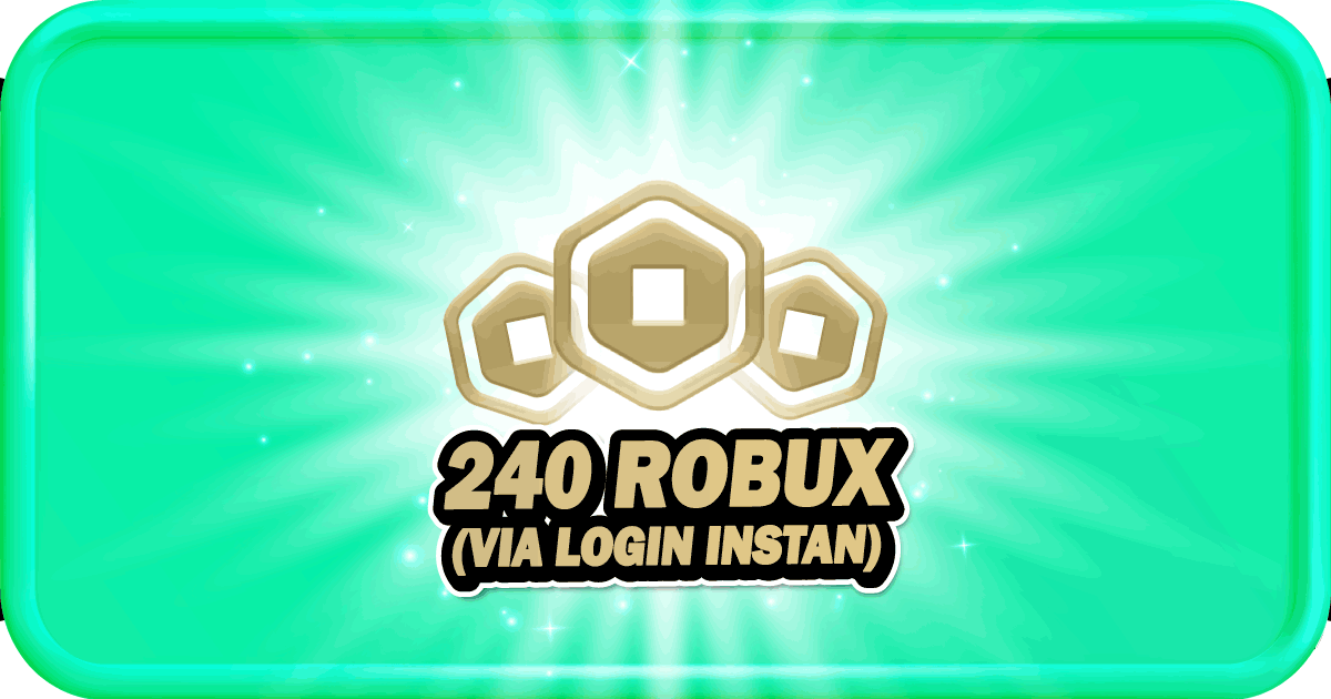 240 ROBUX (VIA LOGIN INSTAN)
