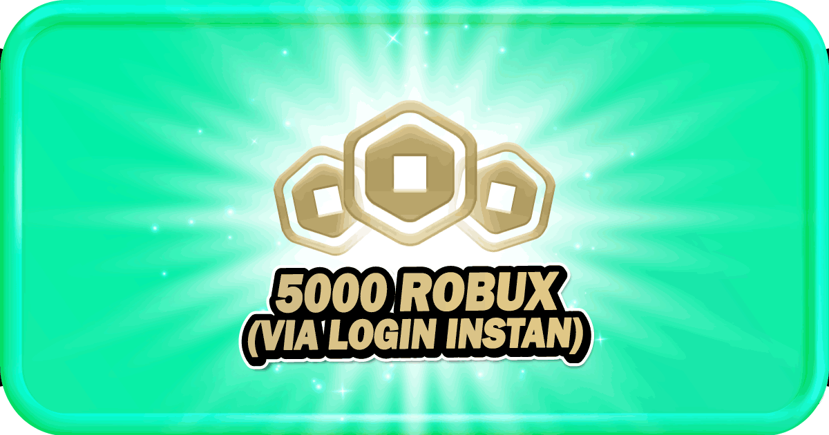 5000 ROBUX (VIA LOGIN INSTAN)