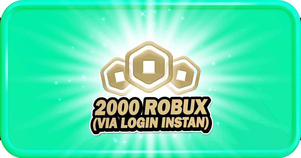 2000 ROBUX (VIA LOGIN INSTAN)